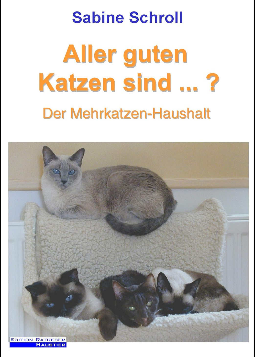 Aller guten Katzen sind ... ? Der Mehrkatzen-Haushalt