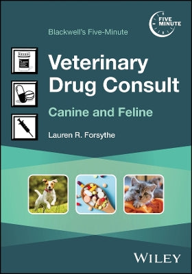 Blackwell's Five-Minute Veterinary Drug Consult