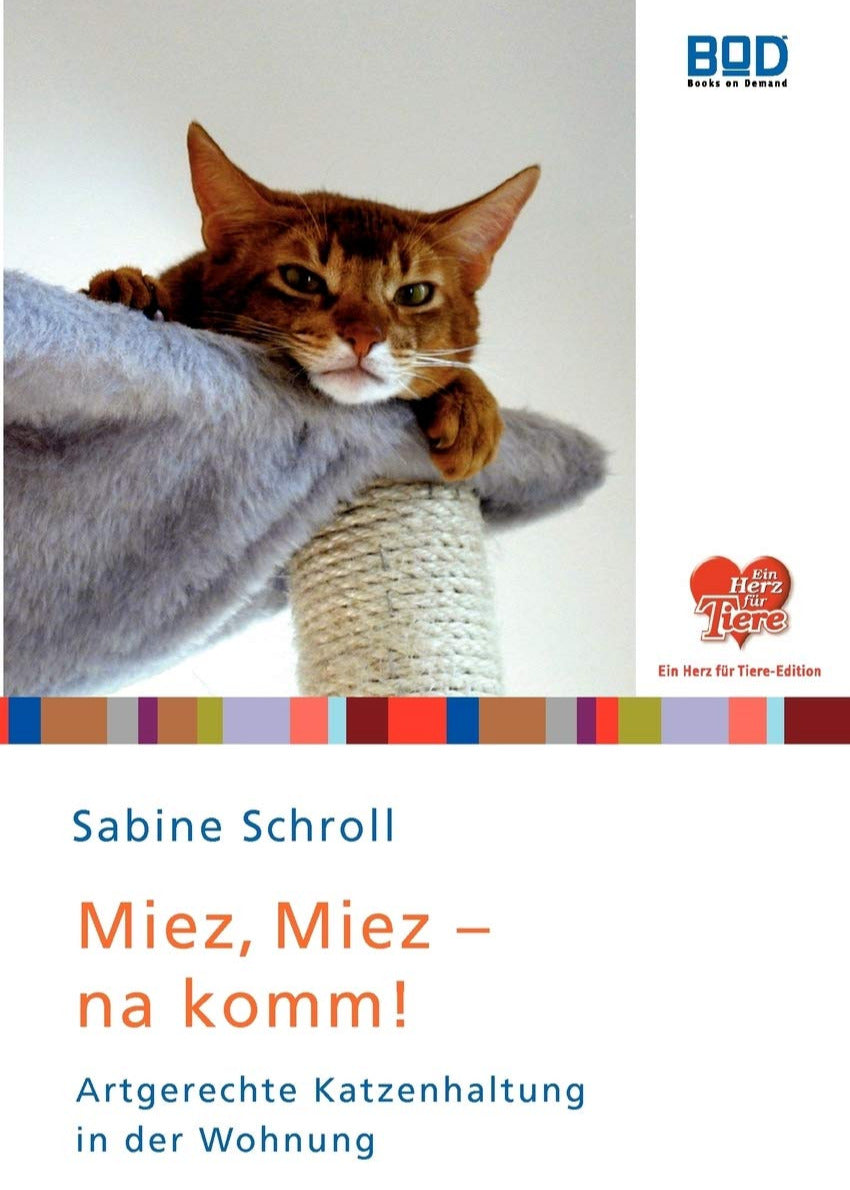 Miez, Miez - na komm! Artgerechte Katzenhaltung in der Wohnung