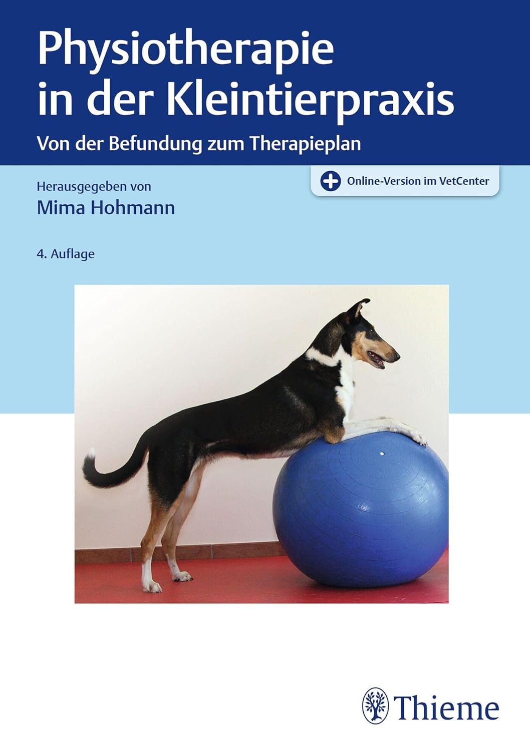 Physiotherapie in der Kleintierpraxis 4. Auflage