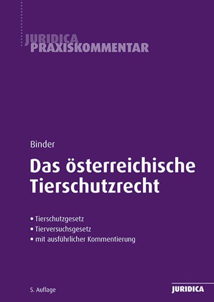 Das österreichische Tierschutzrecht (Edition Juridica)