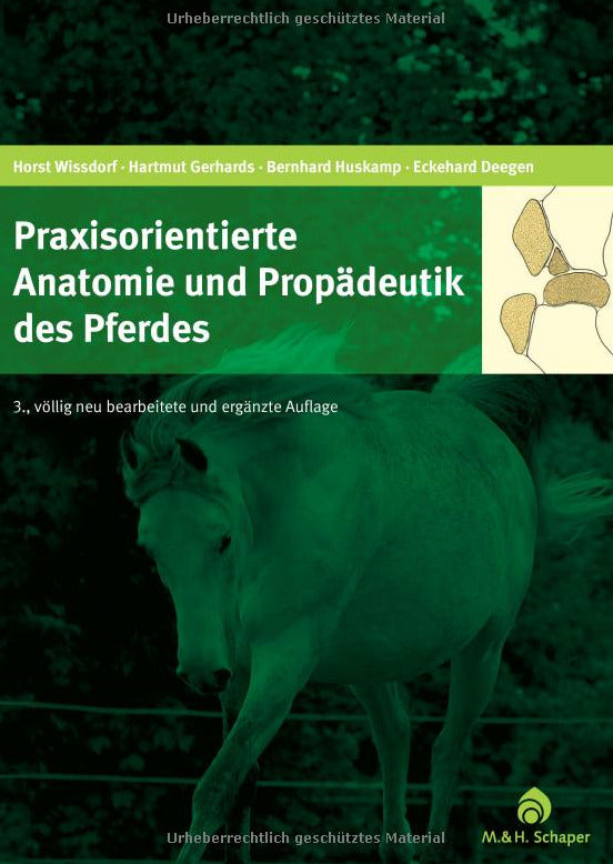 Praxisorientierte Anatomie und Propädeutik des Pferdes 3. Auflage