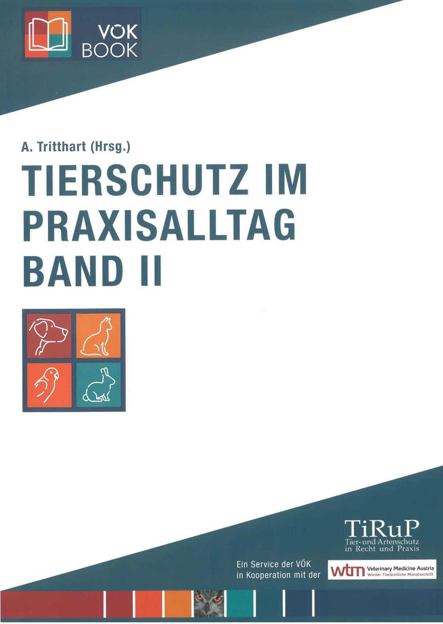 Tierschutz im Praxisalltag Band II